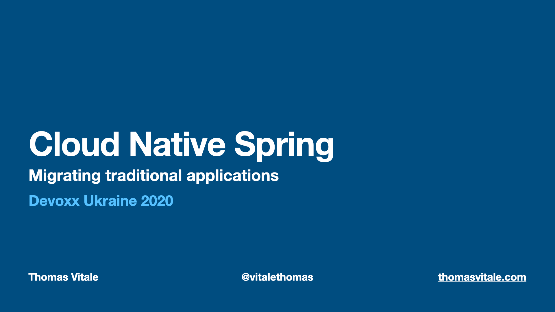Devoxx Ukraine 2020: "Cloud Native Spring - Migrating traditional apps" (Talk)